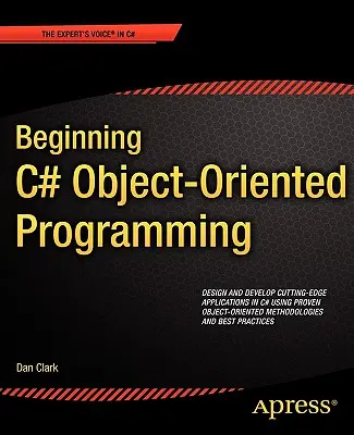 A C# objektumorientált programozás kezdetei - Beginning C# Object-Oriented Programming