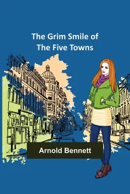 Az öt város komor mosolya - The Grim Smile of the Five Towns