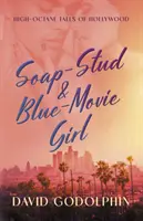 A szappanos és a kékfilmes lány - Soap-Stud & Blue-Movie Girl