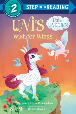 Uni szárnyakra vágyik ( Uni, az egyszarvú) - Uni's Wish for Wings ( Uni the Unicorn)