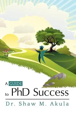Útmutató a PhD sikerhez - A Guide to PhD Success