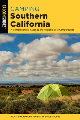 Dél-kaliforniai kempingezés: Kalifornia: Átfogó útmutató a régió legjobb kempingjeihez - Camping Southern California: A Comprehensive Guide to the Region's Best Campgrounds