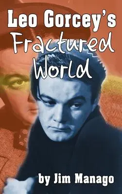 Leo Gorcey's Fractured World (kemény kötés) - Leo Gorcey's Fractured World (hardback)