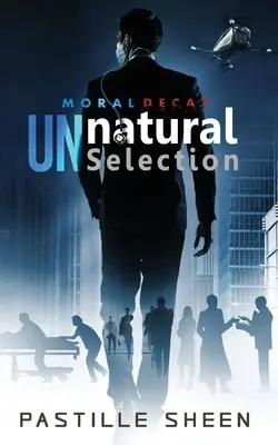 UNnatural Selection: Morális hanyatlás - UNnatural Selection: Moral Decay