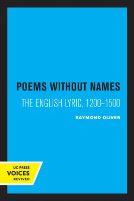 Versek név nélkül: Az angol líra, 1200-1500 - Poems Without Names: The English Lyric, 1200-1500