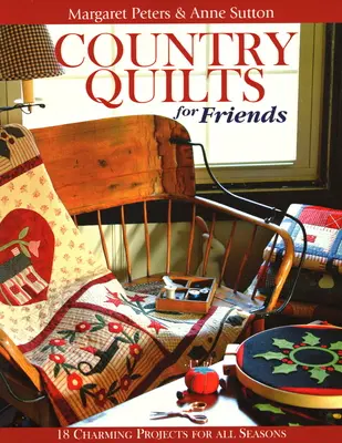 Country Quilts for Friends - Print on Demand kiadás - Country Quilts for Friends - Print on Demand Edition