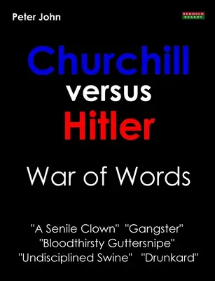 Churchill kontra Hitler: A szavak háborúja - Churchill Versus Hitler: War of Words