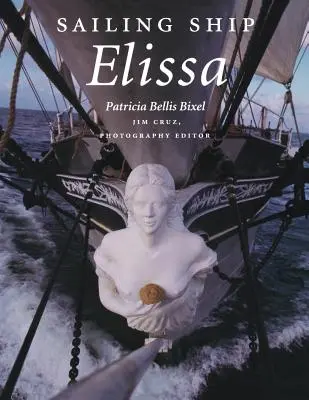 Elissa vitorlás hajó: 76. kötet - Sailing Ship Elissa: Volume 76