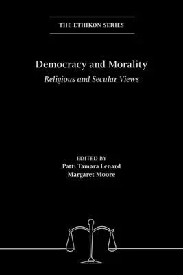 Demokrácia és erkölcs: Vallási és világi nézetek - Democracy and Morality: Religious and Secular Views