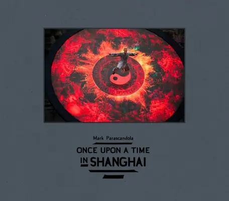 Egyszer volt, hol nem volt Sanghajban - Once Upon a Time in Shanghai