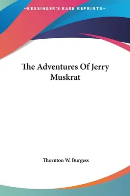 Jerry pézsmapatkány kalandjai - The Adventures Of Jerry Muskrat