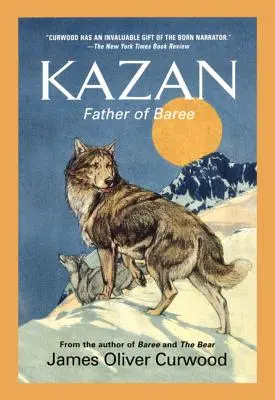 Kazan: Baree atyja - Kazan: Father of Baree