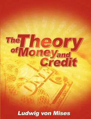 A pénz és a hitel elmélete - The Theory of Money and Credit