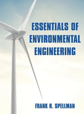 Essentials of Environmental Engineering (A környezetmérnökség alapjai) - Essentials of Environmental Engineering