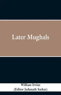 Későbbi mogulok - Later Mughals