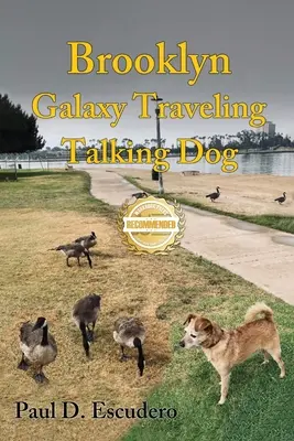 Brooklyn, a galaxisban utazó beszélő kutya - Brooklyn, Galaxy Traveling Talking Dog