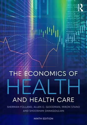 Az egészségügy és az egészségügyi ellátás közgazdaságtana - The Economics of Health and Health Care