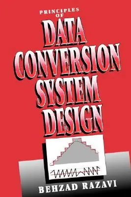 Az adatkonverziós rendszerek tervezésének alapelvei - Principles of Data Conversion System Design