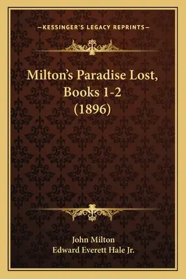 Miltonův Ztracený ráj, knihy 1-2 (1896) - Milton's Paradise Lost, Books 1-2 (1896)