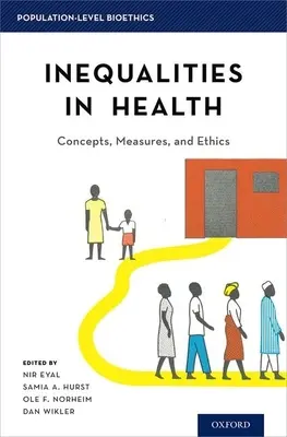 Egészségügyi egyenlőtlenségek: Fogalmak, intézkedések és etika - Inequalities in Health: Concepts, Measures, and Ethics