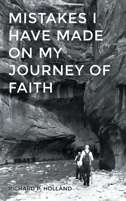 Hibák, amelyeket elkövettem a hitem útján - Mistakes I have made On my Journey of Faith