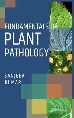 A növénykórtan alapjai - Fundamentals Of Plant Pathology