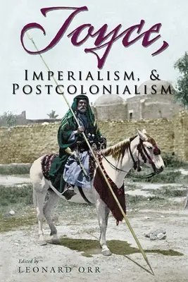 Joyce, az imperializmus és a posztkolonializmus - Joyce, Imperialism, & Postcolonialism