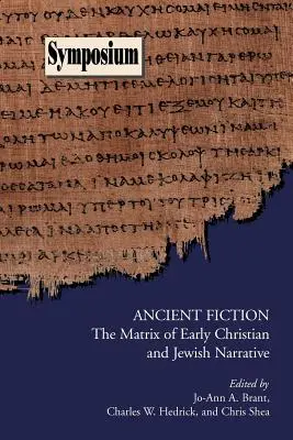 Ősi fikció: A korai keresztény és zsidó elbeszélések mátrixa - Ancient Fiction: The Matrix of Early Christian and Jewish Narrative