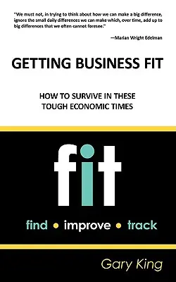 Getting Business Fit: Hogyan éljük túl a nehéz gazdasági időket? - Getting Business Fit: How to Survive in These Tough Economic Times