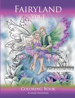 Fairyland Vol.1: Szürkeárnyalatos színezőkönyv: Grayscale Coloring Book: Grayscale Coloring Book - Fairyland Vol.1: Grayscale Coloring Book: Grayscale Coloring Book