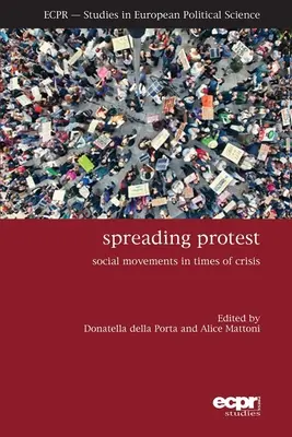 Szórványos tiltakozás: Társadalmi mozgalmak válság idején - Spreading Protest: Social Movements in Times of Crisis