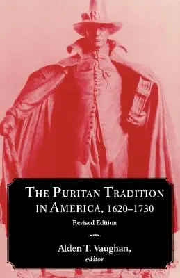 A puritán hagyomány Amerikában, 1620-1730 - The Puritan Tradition in America, 1620-1730