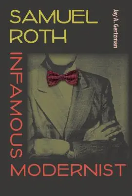 Samuel Roth, hírhedt modernista - Samuel Roth, Infamous Modernist