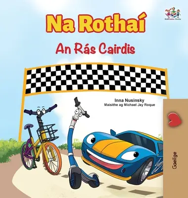 The Wheels The Friendship Race (ír gyerekkönyv) - The Wheels The Friendship Race (Irish Children's Book)