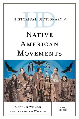 Az amerikai őslakos mozgalmak történelmi szótára - Historical Dictionary of Native American Movements