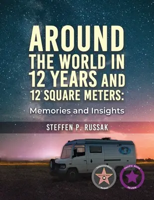 A világ körül 12 év és 12 négyzetméter alatt: Emlékek és felismerések - Around the World in 12 Years and 12 Square Meters: Memories and Insights