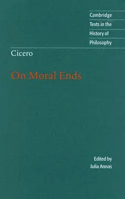 Cicero: Cicero: Az erkölcsi célokról - Cicero: On Moral Ends