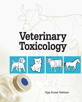 Állatorvosi toxikológia - Veterinary Toxicology