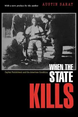 Amikor az állam gyilkol: A halálbüntetés és az amerikai állapot - When the State Kills: Capital Punishment and the American Condition