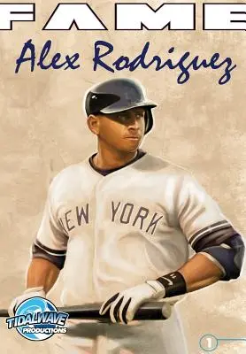 Hírnév: Alex Rodriguez - Fame: Alex Rodriguez