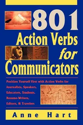 801 Action Verbs for Communicators: Pozicionáld magad az első helyre akcióigékkel újságíróknak, előadóknak, oktatóknak, diákoknak, önéletrajzíróknak, szerkesztőknek - 801 Action Verbs for Communicators: Position Yourself First with Action Verbs for Journalists, Speakers, Educators, Students, Resume-Writers, Editors