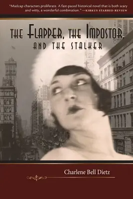 A flapper, az imposztor és a zaklató - The Flapper, the Impostor, and the Stalker