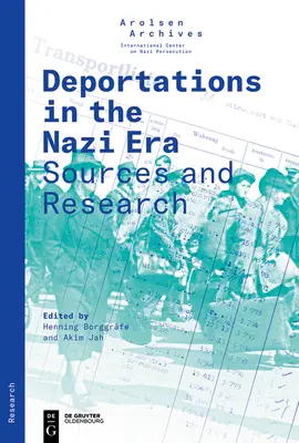 Deportálások a náci korszakban: Források és kutatások - Deportations in the Nazi Era: Sources and Research