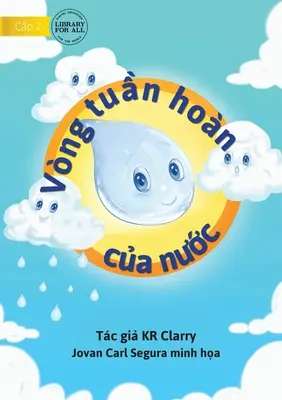 A víz körforgása - Vng tuần hon của nước - The Water Cycle - Vng tuần hon của nước