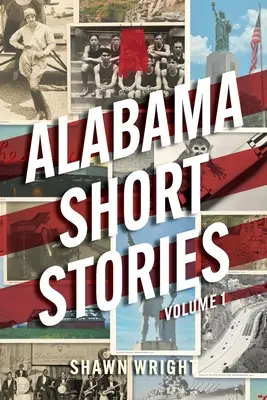 Alabamai novellák: Volume 1 - Alabama Short Stories: Volume 1