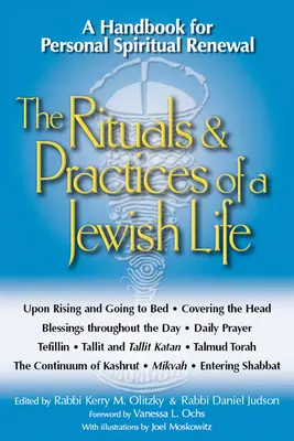 A zsidó élet rituáléi és gyakorlatai: Kézikönyv a személyes spirituális megújuláshoz - The Rituals & Practices of a Jewish Life: A Handbook for Personal Spiritual Renewal