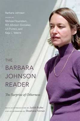 A Barbara Johnson-olvasó: Johnson Johnson Johnson: A másság meglepetése - The Barbara Johnson Reader: The Surprise of Otherness