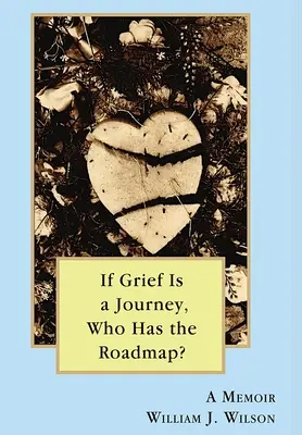 Ha a gyász egy utazás, kié az útiterv? - If Grief is a Journey, Who Has the Roadmap