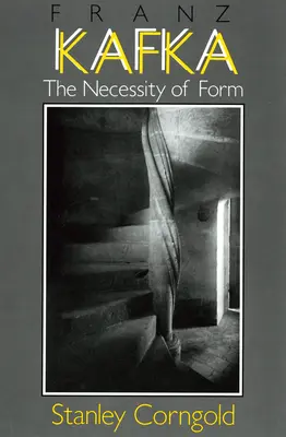 Franz Kafka: Kafka: A forma szükségszerűsége - Franz Kafka: The Necessity of Form