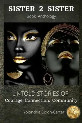Yolondria Dixon-Carter: Sister 2 Sister (Nővér 2 nővér) - Yolondria Dixon-Carter: Sister 2 Sister